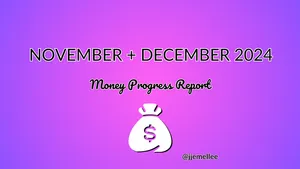 Wrapping it all up | November + December 2024 Monthly Money Progress Report